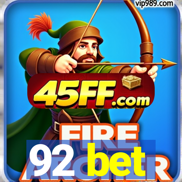 92 bet